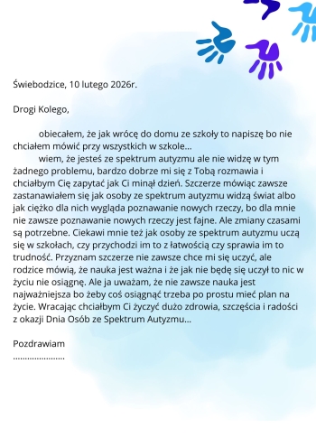 DŚwiebodzice, 14 kwietnia 2026r. Wspaniała Koleżanko, Z okazji Dnia Świadomości Autyzmu, chciałabym napisać do Ciebie krótki list. Ten dzień jest wyjątkowy, ponieważ przypominamy sobie jak ważna j (4)